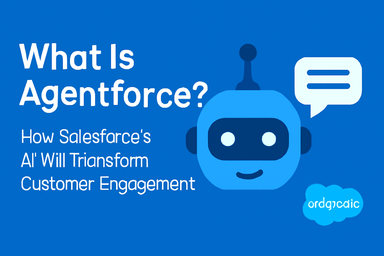 What Is Agentforce? Salesforce AI and its Impact on Customer Engagement