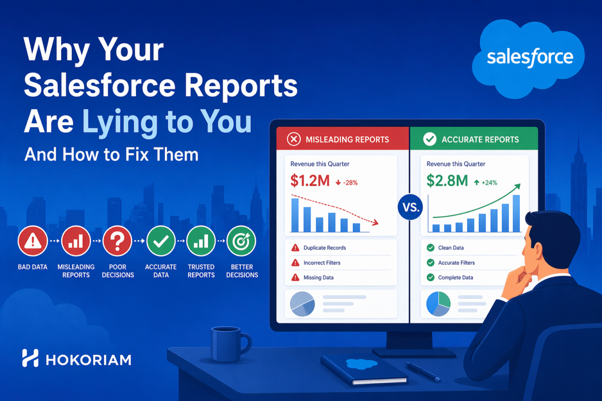 Why Your Salesforce Reports Are Lying to You And How to Fix Them